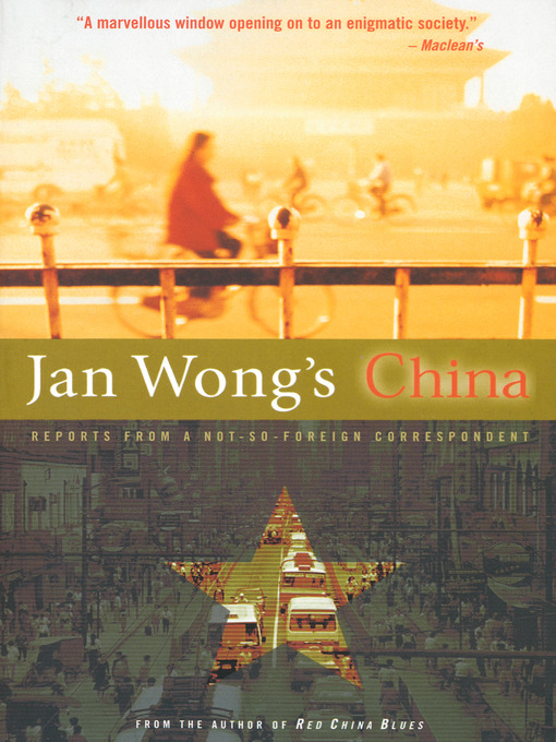Title details for Jan Wong's China by Jan Wong - Wait list